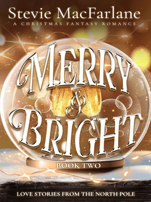 Title details for Merry & Bright, Book Two by Stevie MacFarlane - Available